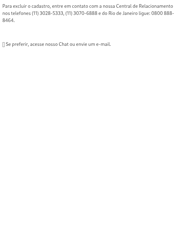 Como faço para excluir meu cadastro?