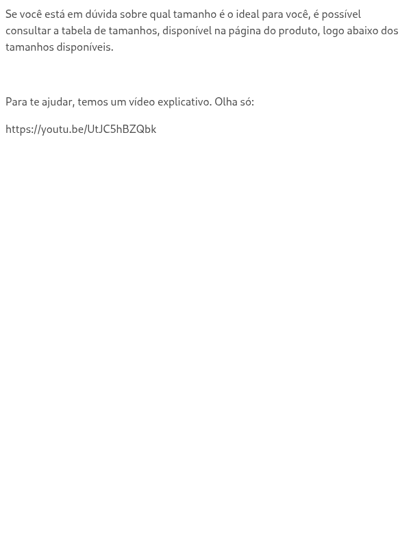 Como saber o tamanho ideal do produto para mim?